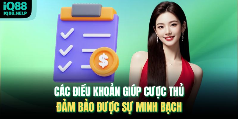 Các điều khoản giúp cược thủ đảm bảo được sự minh bạch